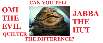 Hard to tell the difference between OMI and Quilter and Jabba The Hut