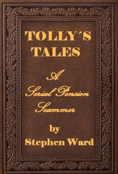 Pension Life blog - Tolly´s tales - a serial pension scammerby Steven Ward - British steel work - SIPPS pension scam victim - using unregulated Dolphin trust and Active Wealth