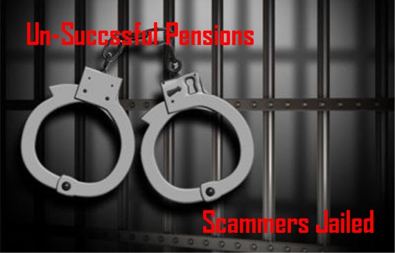 Pension Life blog - Pension Liberation scammers of Successful Pensions - Jailed