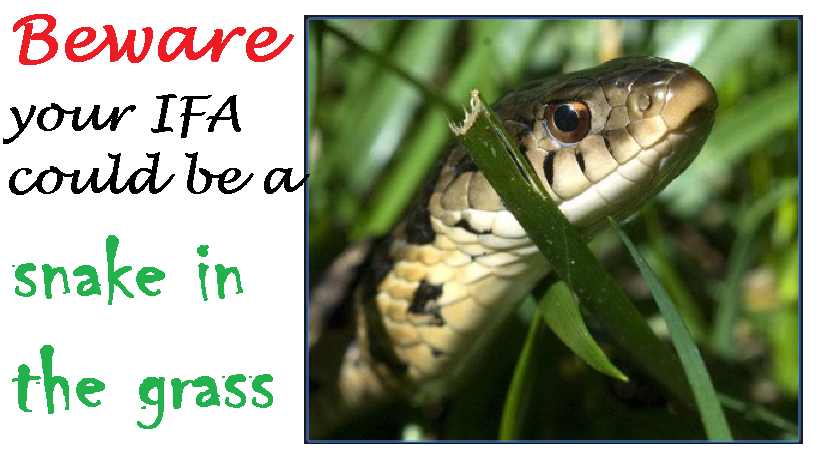 Every pension scam starts with trust.  Most victims get scammed because their trust was abused by a rogue IFA.  People who lose part or all of their pension only find out their adviser (or introducer) was a "snake in the grass" after they have lost part or all of their pension.