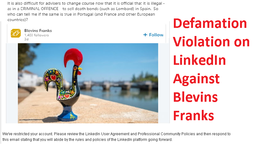 Blevins Franks has reported a post on LinkedIn as being defamatory - because it exposes their illegal practice of selling death bonds.