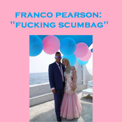 Franco Pearson of Oceana Club, current boyfriend of Jody Smart (or Bell or Kirby or Pearson) who was legally responsible for Continental Wealth Management/Trust. 